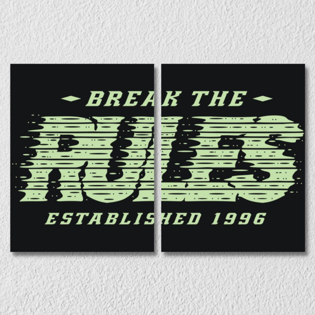 Break The Rules Wall Art