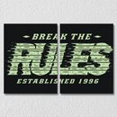 Break The Rules Wall Art
