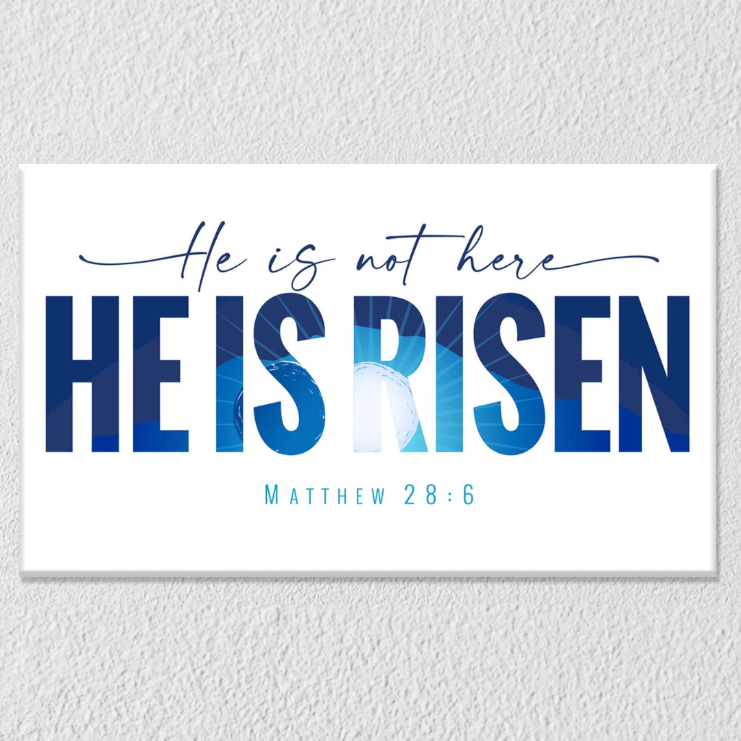 He Is Risen Wall Art