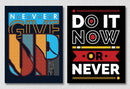 Never Give Up And Do It Now Or Never Wall Art, Set Of 2