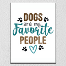 Dog Are My Favourite Wall Art