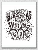 Hug Your Dog Wall Art