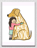 Love Your Dog Wall Art