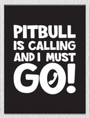 Pitbull Calling Wall Art