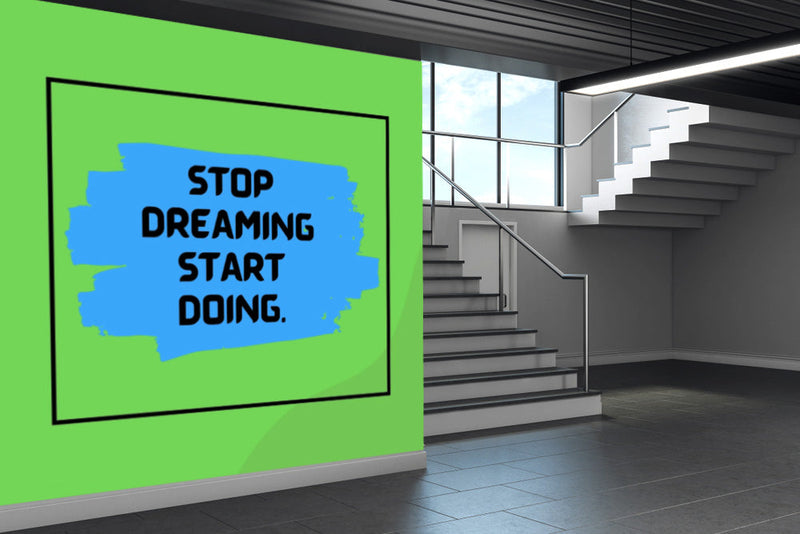 Stop Dreaming Start Doing Wallpaper
