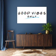 Friends Good Vibes Only Art
