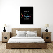 You Can Be Whatever You Want To Wall Art