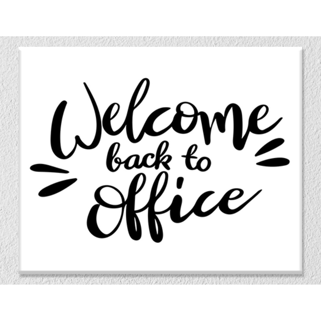 Welcome back to office