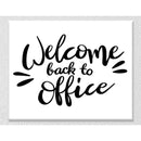 Welcome back to office