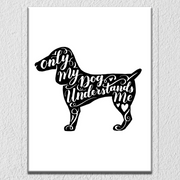 Only Dog Understands Wall Art