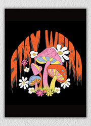 Stay Weird Wall Art