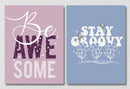 Be Awesome And Stay Groovy Quotes Wall Art, Set Of 2