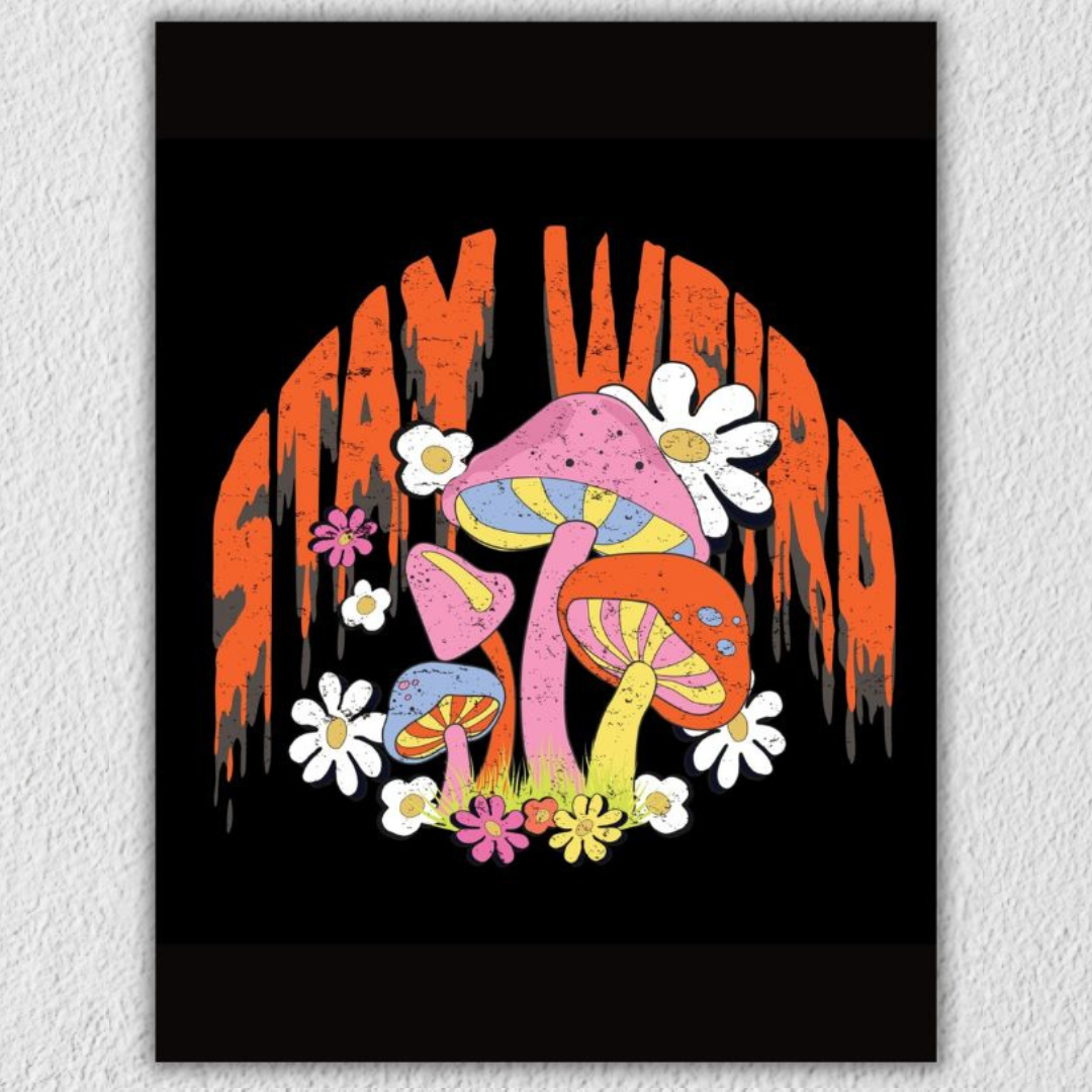 Stay Weird Wall Art