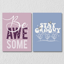 Be Awesome And Stay Groovy Quotes Wall Art, Set Of 2