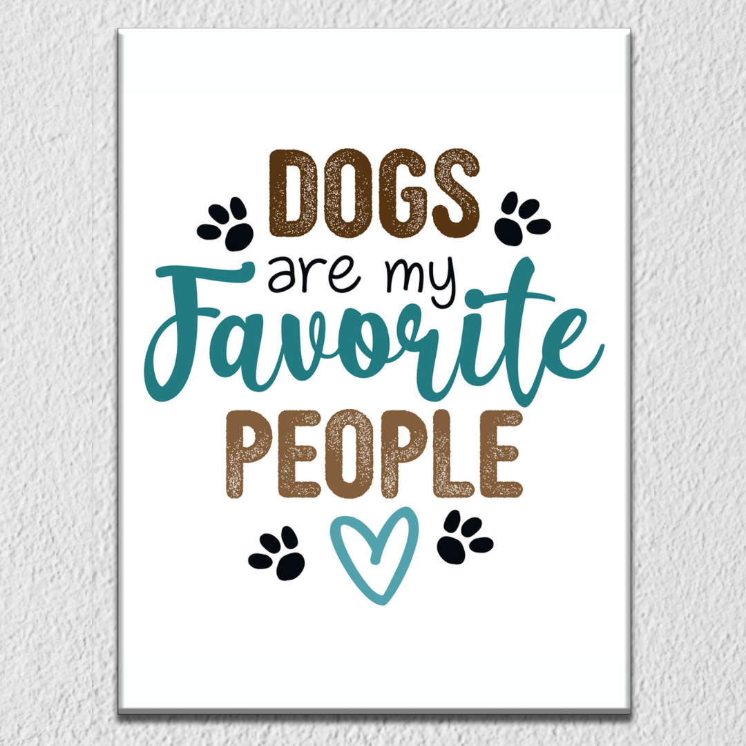 Dog Are My Favourite Wall Art