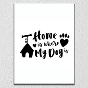 Home Is Where My Dog Is Wall Art