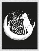 I Woof You To The Moon And Back Wall Art