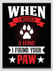 I Found Your Paw Wall Art
