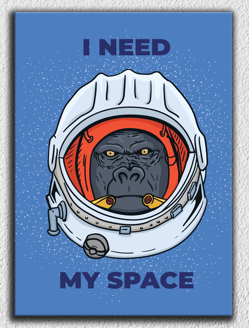 I Need My Space Monkey Art